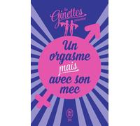 Les Ginettes présentent... - Un orgasme mais avec son mec - Collectif - J'ai Lu - Poche - Guide