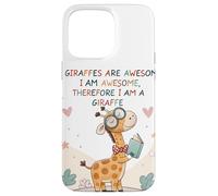 Les girafes sont géniales, Je suis géniale, Donc Je suis Une Girafe Coque pour iPhone 15 Pro Max