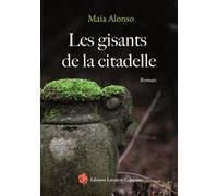 Les gisants de la citadelle Maïa Alonso (Auteur)