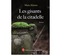 Les gisants de la citadelle - Maïa Alonso - Lazare Et Capucine Eds - broché - Roman