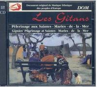 Les Gitans : Pelerinage Aux Saintes Maries De La Mer