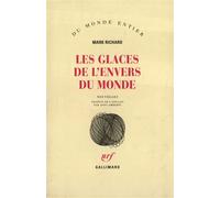 Mark Richard – Les Glaces de l'envers du monde – Gallimard – Broché