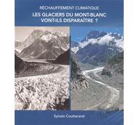 Les glaciers du Mont-Blanc vont-ils disparaître ? Réchauffement climatique - Sylvain Coutterand - Atelier Esope - broché - Etude