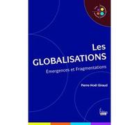 Les globalisations - Emergences et Fragmentations Pierre-Noël Giraud (Auteur)