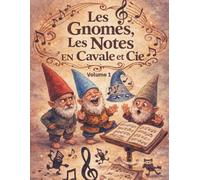 Les Gnomes, les Notes en Cavale et Cie: Petites tranches d'adsurde humaines