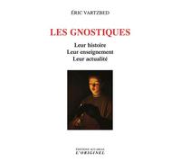 Les gnostiques - Eric Vartzbed - L'originel Accarias - broché - Essai