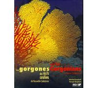 Les gorgones des récifs coralliens de Nouvelle-Calédonie Coral reef gorgonians of New Caledonia - Manfred Grasshoff - Ird Eds - relié - Livre