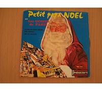 Les Gosses de Paris - Petit Papa Noël / Noël des Petits Santons / Noël Nouvelet / Ohé les Matelots - EP 45 tours - 7"