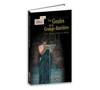 Les goules de la grange-bateliere - Georges Dole - Terre De Brume - broché - Roman