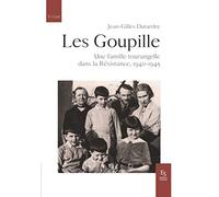 Les Goupille: Une famille tourangelle dans la Résistance