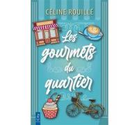 Les gourmets du quartier Céline Rouille (Auteur)