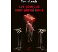 Les gourous sont parmi nous Thierry Lamote (Auteur)