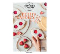 Les goûters de Framboise & Vanille - Petits gâteaux culte - Framboise Et Vanille - Marabout - broché - Guide