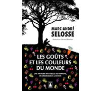 Les Goûts et les couleurs du monde: Une histoire naturelle des tannins, de l'écologie à la santé