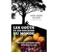 Les Goûts et les couleurs du monde :Une histoire naturelle des tannins, de l'écologie à la santé