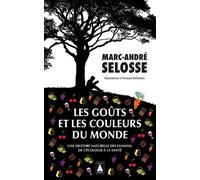 Les Goûts et les couleurs du monde Une histoire naturelle des tannins, de l'écologie à la santé - Marc-André Selosse - Actes sud - Poche - Essai