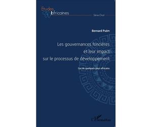 Les gouvernances foncières et leur impact sur le processus de développement Cas de quelques pays africains - Bernard Puepi - L'harmattan - broché - Etude