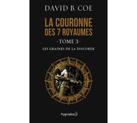 Les Graines de la discorde La couronne des 7 royaumes - David B. Coe - Pygmalion - broché - Roman