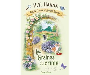 Les Graines du crime (Petits crimes et jardin secret ~ Tome 3)