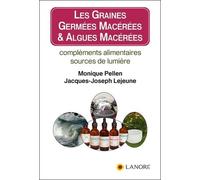 Les Graines Germées Macérées & Algues Macérées - Compléments Alimentaires, Sources De Lumière