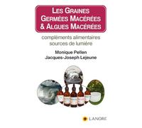 Les graines germées macérées & algues macérées - Compléments alimentaires sources de lumière