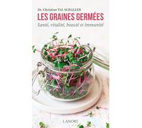 Les graines germées - Santé, vitalité, beauté et immunité
