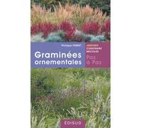 Les graminées ornementales, pas à pas - Philippe Ferret - Edisud - broché - Guide