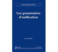 Les grammaires d'unification - Anne Abeillé - Hermes Science Publications - broché - Livre
