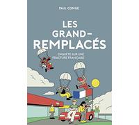 Les grand-remplacés: Enquête sur une fracture française