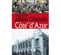 Les grandes affaires criminelles de la Côte d'Azur