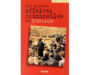 Les Grandes Affaires criminelles de l'Hérault