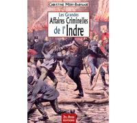 Les Grandes Affaires Criminelles De L'indre