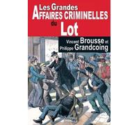 Les Grandes Affaires Criminelles Du Lot