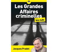 Les Grandes Affaires Criminelles Pour Les Nuls