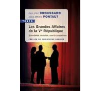 Les grandes affaires de la Veme république: Scandales, écoutes, morts suspectes