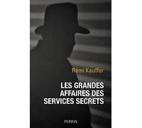 Les grandes affaires des services secrets