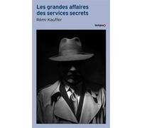 Les grandes affaires des services secrets