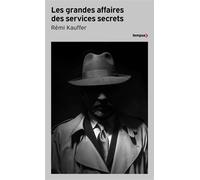 Les grandes affaires des services secrets - Rémi Kauffer - Perrin - Poche - Essai