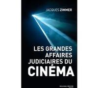 Les grandes affaires judiciaires du cinéma Jacques Zimmer (Auteur)