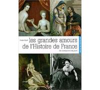 Les grandes amours de l'Histoire de France