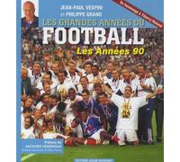 Les Grandes années du football : les années 1990