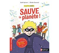 Les grandes années : Sauve la planète - Roman Vie quotidienne - De 7 à 11 ans