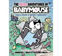 Les grandes aventures de Babymouse : Il était une fois un moustachu malpropre (Livre 1)