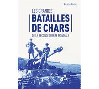 Les grandes batailles de chars de la Seconde Guerre mondiale - Nicolas Pontic - Ysec - broché - Essai