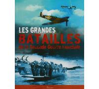 Les grandes batailles de la Seconde Guerre mondiale
