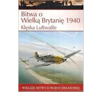 Les grandes batailles de la Seconde Guerre mondiale. Bataille d'Angleterre 1940 Défaite de la Luftwaffe + DVD