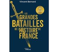 Les grandes batailles de l'histoire de France