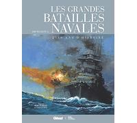 Jean-Yves Delitte – Les Grandes Batailles Navales – 2 500 ans d'histoire