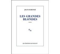 Les grandes blondes Jean Echenoz (Auteur)