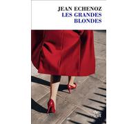 Les grandes blondes - Jean Echenoz - Minuit - Poche - Roman